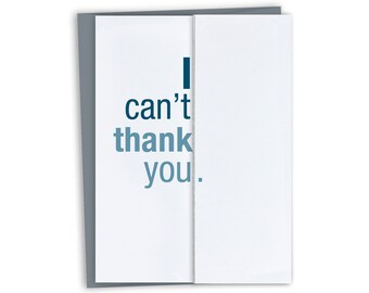 I Can't Thank You Card