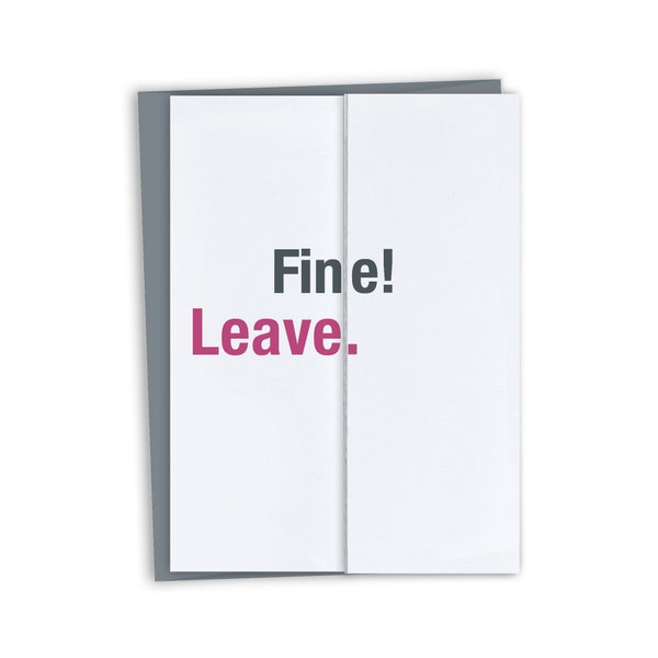 Fine, leave! Funny Farewell Card / Funny Retirement Card / Funny New Job Congratulations for coworker