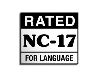 STICKER - Rated NC-17 for Language Funny Vinyl 3" sticker - Waterproof - Die-cut sticker  - Funny Snarky Vinyl Decal - water bottle sticker