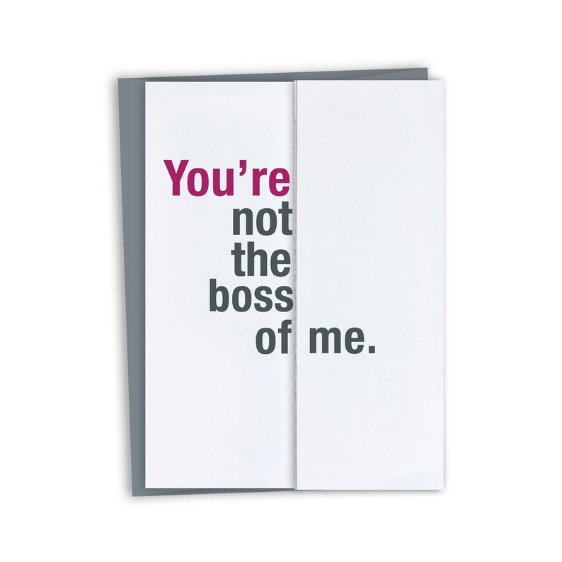 You're not the boss of me. Funny Card for Boss's Day / Funny Boss Gift Funny Boss Day Card / Funny Birthday Card for Boss / Principal's Day image 1