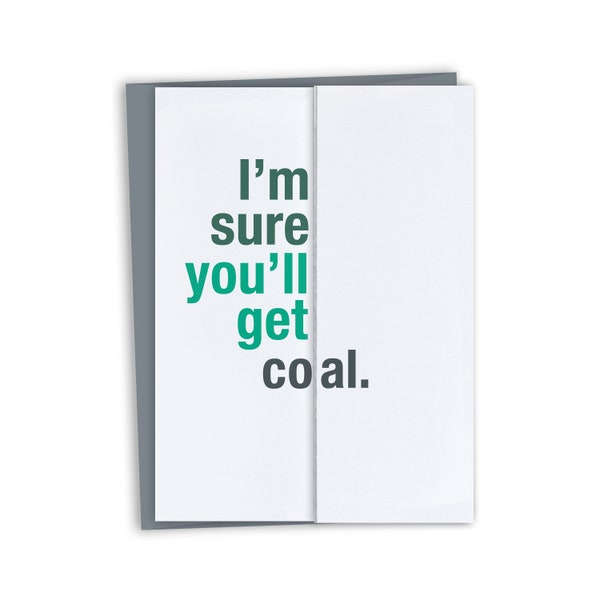 You'll get Coal - Funny Christmas Card / Funny Stationery / Holiday Party Card /