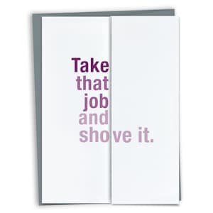 Take That Job and Shove It - Funny Retirement or New Job Congratulations card