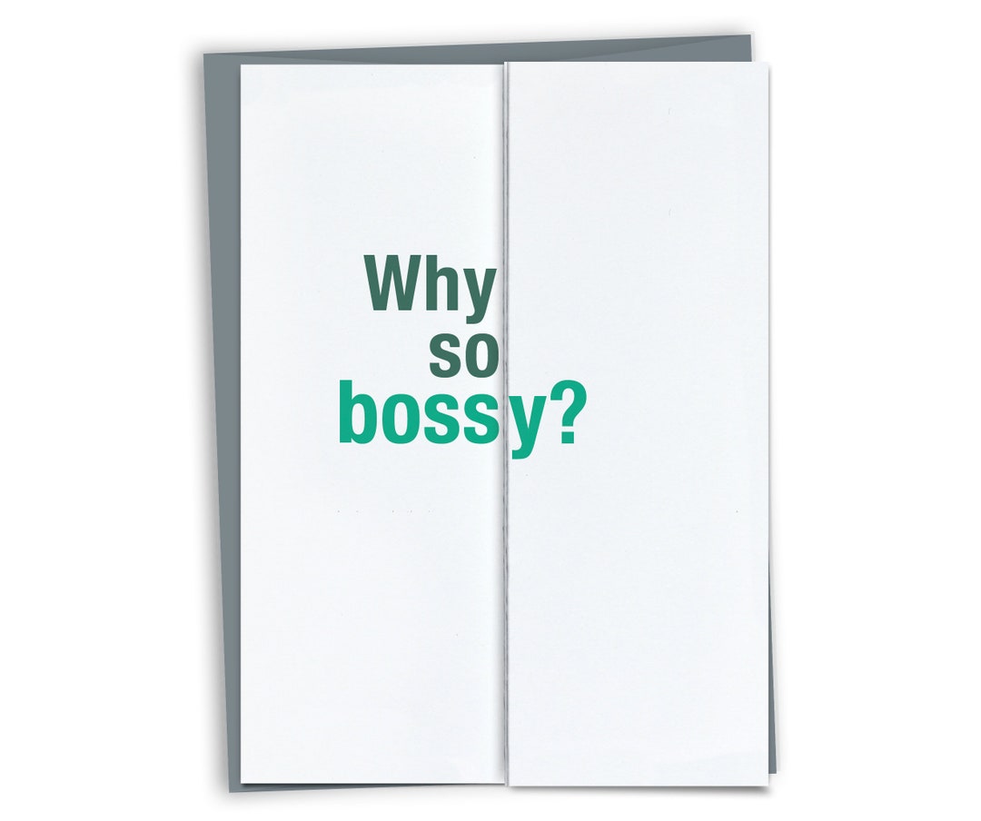 Why So Bossy Funny Card For Boss s Day Funny Boss Gift Funny Boss Day why-so-bossy-funny-card-for-boss-s-day-funny-boss-gift-funny-boss-day