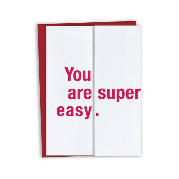 You're Super Easy / You're so easy card / Funny Birthday Card / Funny Valentine's Day Card - Super Easy