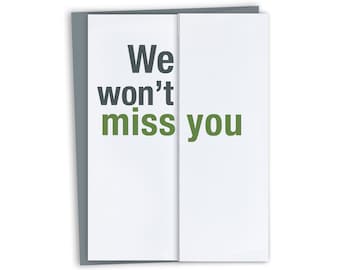 Funny Farewell Card / Funny Retirement Card – Won't Miss You