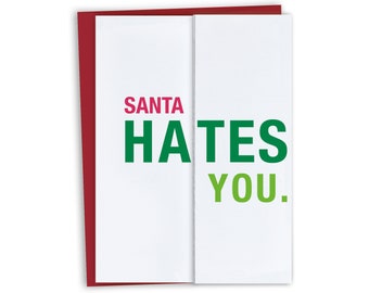 Funny Christmas Card / Santa Hates You Card - Funny Holiday Card - Sarcastic Holiday Card - Unique Christmas Card - Snarky Christmas Card