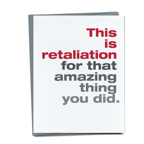 Funny Thank You Card - This is retaliation for that amazing thing you did.