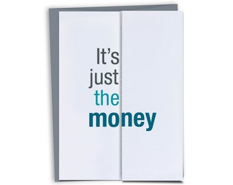 It's Just the Money. Funny Card for Boss's Day / Funny Boss Gift Funny Boss Day Card / Funny Birthday Card for Boss / Joke card for Boss