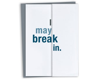 Funny Housewarming Card / New House Card / I may break in