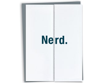 Nerd - Funny Graduation Card / Sarcastic Graduation Card