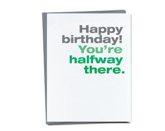 Halfway There - Funny Birthday card - Unique Birthday Card For Mom Dad Parent Husband Friend