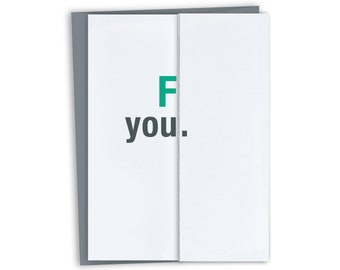 F You - Funny Birthday Card - Inappropriate Birthday Card for friend