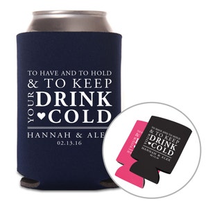 Wedding Can Cooler - To Have and To Hold - Personalized Can Cooler - Beverage Cooler - Wedding Favor - Beer Cooler - Custom - Collapsable