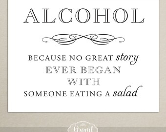 INSTANT DOWNLOAD - Wedding Reception Bar Sign - 8x10 - Alcohol Because No Story Started with Salad Wedding Bar Sign - Open Bar - Printable