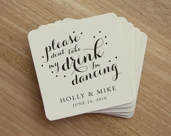 Getränke Untersetzer - Bitte nehmen Sie nicht mein Getränk, ich tanze - personalisierte Hochzeit Bar Untersetzer - Hochzeitsfeier - Gastgeschenk - Hochzeitsempfang