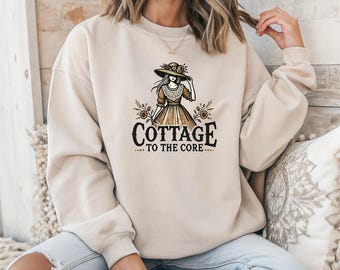 Cottage to the Core Sweatshirt, Cottagecore Sweatshirt, Cozy Country Crewneck, Farmhouse Aesthetic Gift, Homestead Mama Sweatshirt