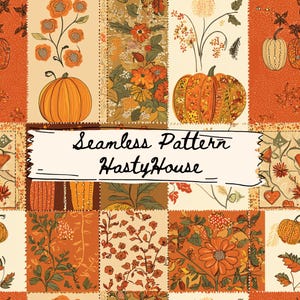 May include: A seamless pattern featuring a patchwork design with orange pumpkins, flowers, and foliage in shades of orange, brown, and cream. The text "Seamless Pattern HastyHouse" is displayed on a cream-colored banner.