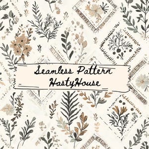 May include: A seamless pattern design featuring botanical elements in muted tones of beige, brown, and gray. The design includes floral and leaf motifs arranged in a repeating pattern. The text "Seamless Pattern HastyHouse" is displayed on a banner.