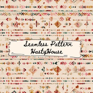 May include: A seamless pattern with a cream background and a repeating design of arrows, diamonds, and floral elements in shades of red, pink, green, and brown. The text "Seamless Pattern HastyHouse" is displayed on a cream-colored banner.