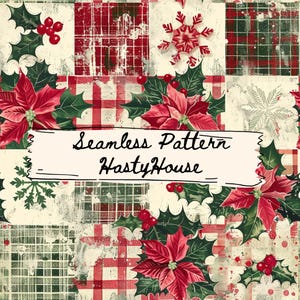 Pode incluir: Um padrão de Natal sem costura com poinsétias, azevinho e flocos de neve em um design de patchwork. O padrão inclui elementos vermelhos e verdes em um fundo creme, com o texto "Seamless Pattern HastyHouse".