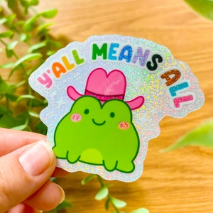 Y'all Means All Pride Frog Sticker | Cute Froggy Pride Sticker