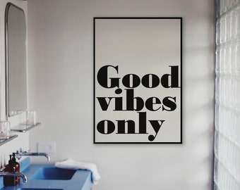 Good Vibes Only quote Art Print for living room decor. Instant download monochrome poster to update living room decor