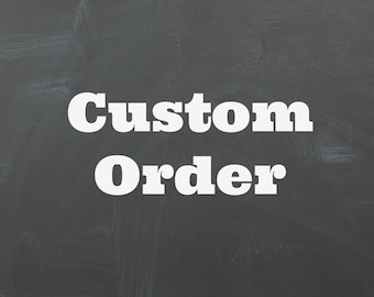 Custom order