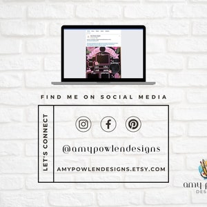 May include: A white card with black text that says "LET'S CONNECT" and "FIND ME ON SOCIAL MEDIA". The card also has icons for Instagram, Facebook, and Pinterest. Below the icons is the text "@amypowlendesigns" and "AMYPOWLENDESIGNS.ETSY.COM".