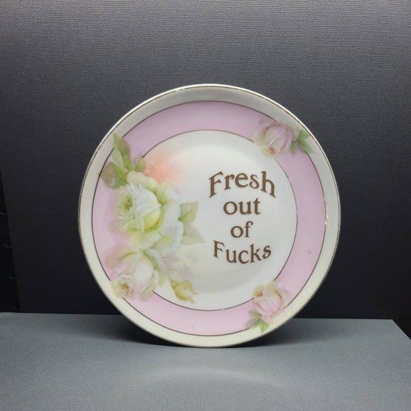 Fresh out of Fucks Dekorativer Wandteller Vintage China Rude Teller Lustiges Freches Dekor