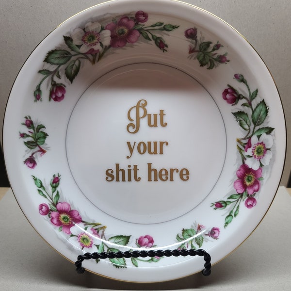 Put your Shit Here Jewelry Holder Pink and White Flowers Decorative Vintage China Rude Funny Dish