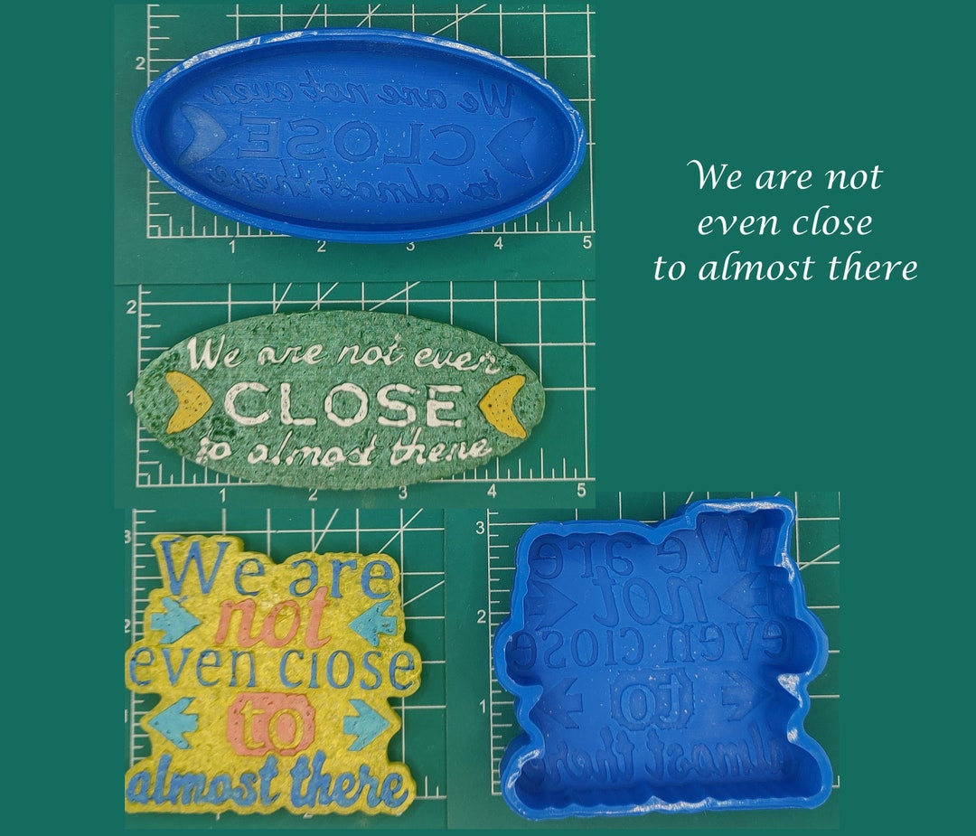 専用ページ❸ Not Even Close to Almost There Freshie Mold - Silicone Mold