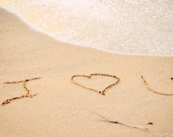 Beach Photography- "I love you" written in sand, inspirational photo, beige, summer, ocean, beach wall prints, beach decor - "I Heart You"