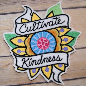 Kindness Patch Cultivate Kindness Sunflower Embroidered Patch Iron On Embroidery Patch - Choose Size