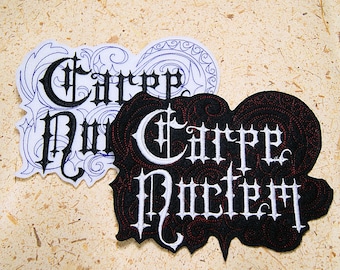 Carpe Noctem (Seize the Night!)-  Iron On Embroidery Patch MTCoffinz - Choose Size / Color