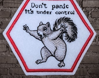 Écusson écureuil Écusson Don't Panic Patch c'est sous contrôle Écusson de motivation Écusson de style Insigne du mérite Fer sur écusson de broderie - Taille au choix