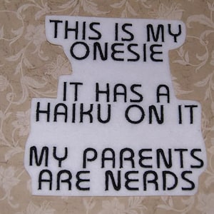 Onesie Haiku Text Iron On Embroidery Patch MTCoffinz