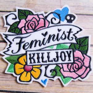 Feminist Killjoy - Iron On Embroidery Patch MTCoffinz - Choose Size