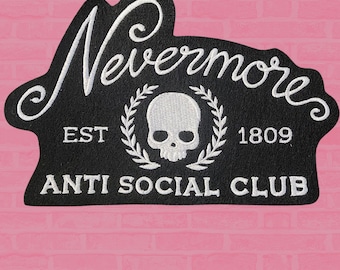 Nevermore Patch Anti Social Club Edgar Allen Poe Skull Patch Iron On Embroidery Patch- Choose Size