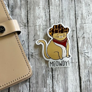 Meowdy Cat Sticker, Cowboy Cat Sticker, Vinyl Laptop Sticker, Cat Lover Gift, Vinyl Cat Sticker, Clear Sticker,Gift for Cat Lovers, Cat Meme