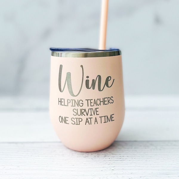 Engraved Teacher Wine Tumbler - Teacher Gift - Teacher Appreciation - Laser Engraved Wine Tumbler with straw - Teacher Tumbler - Custom Gift