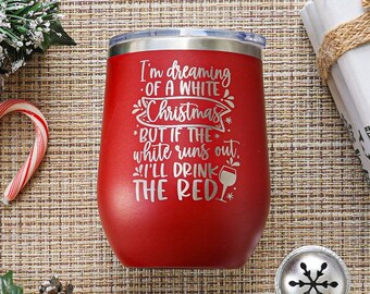 Custom Christmas Laser Engraved Wine Tumbler - 12 oz tumbler -  Personalized Cup - Stainless Steel Cup - Christmas Wine Tumbler - Santa Cup