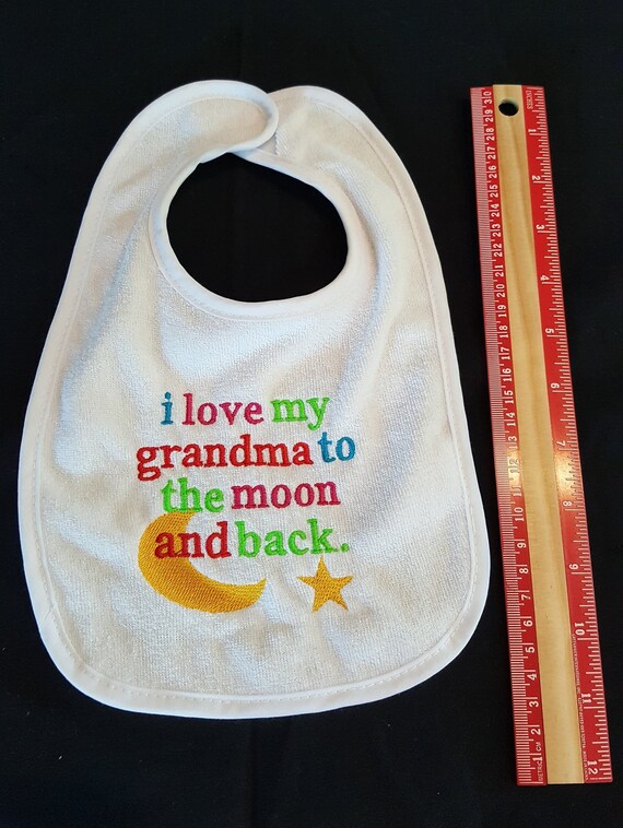 I love my Nanna to the Moon and Back cute Baby Bib