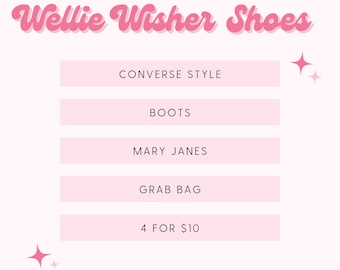 Grab Bag of Wellie Wisher Shoes