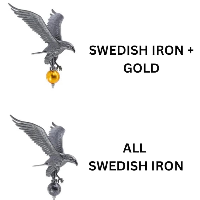 May include: Two eagle finials. The top eagle is dark gray with a gold sphere base, labeled SWEDISH IRON + GOLD. The bottom eagle is entirely dark gray, including the sphere base, labeled ALL SWEDISH IRON. Both feature wings spread wide.