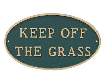 Cast Metal Keep Off The Grass Oval LAWN or WALL Statement Plaque Sign, Outdoor Courtesy Sign, Powder Coated Aluminum, Made in the USA