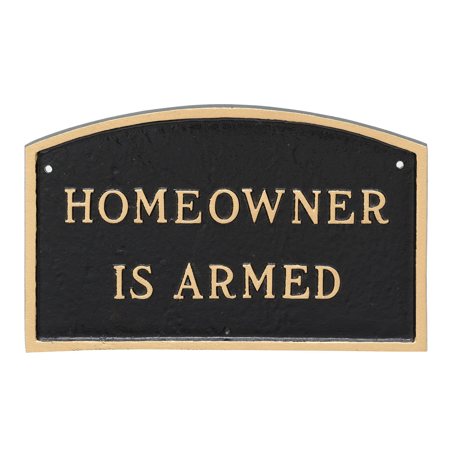 Homeowner is Armed Arch LAWN or WALL Statement Plaque Sign, Home ...