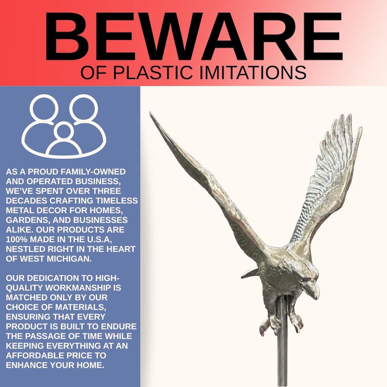 May include: A silver-toned metal eagle sculpture with wings spread wide, mounted on a vertical rod. The image includes text stating BEWARE OF PLASTIC IMITATIONS and details about a family-owned business crafting metal decor in the U.S.A.
