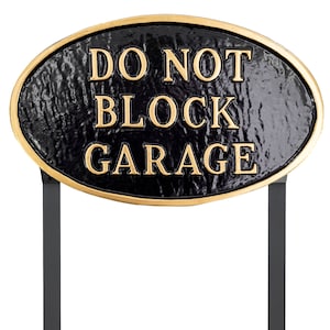 Do Not Block Garage Oval WALL or LAWN Statement Plaque Sign, Authorized Parking Sign, Powder Coated Aluminum, UV Resistant, Easy to Install