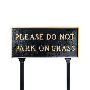 Please Do Not Park On Grass LAWN Rectangle Statement Plaque Sign, No Parking Courtesy Yard Sign, Durable Rust Proof Aluminum, Made in USA