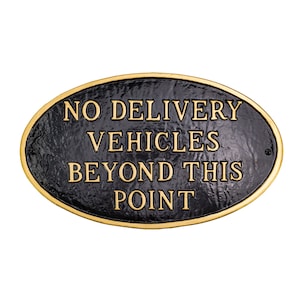 No Delivery Vehicles Beyond This Point Oval LAWN or WALL Statement Plaque Sign, Metal Decor, Business Sign, Durable Rust Proof Aluminum